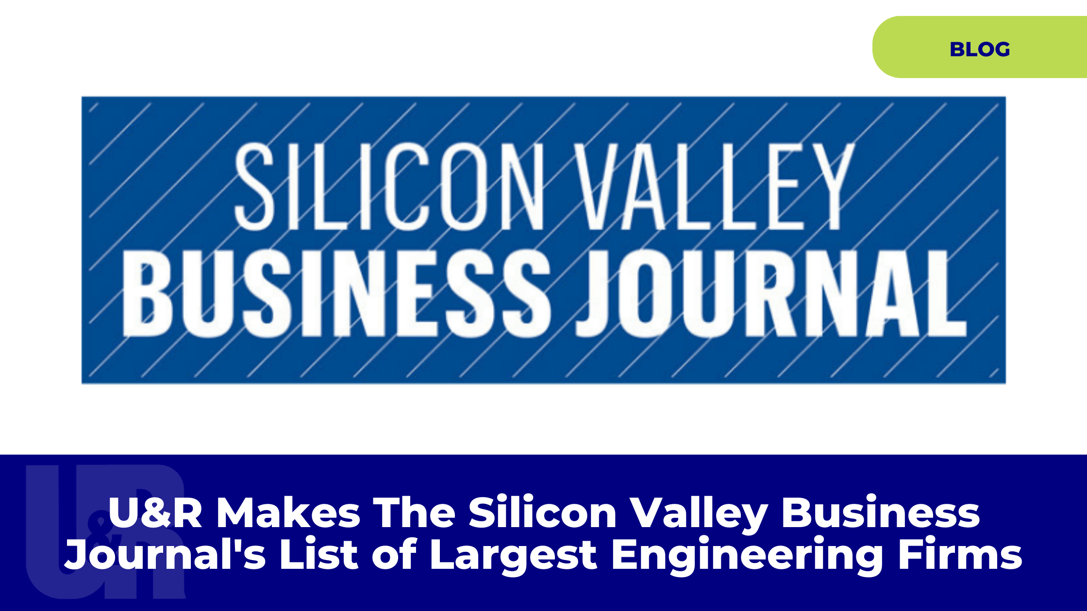 Uandr Makes The Silicon Valley Business Journals List Of Largest Engineering Firms Underwood 3967